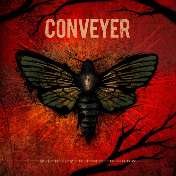 Conveyer - When Given Time To Grow (2015)